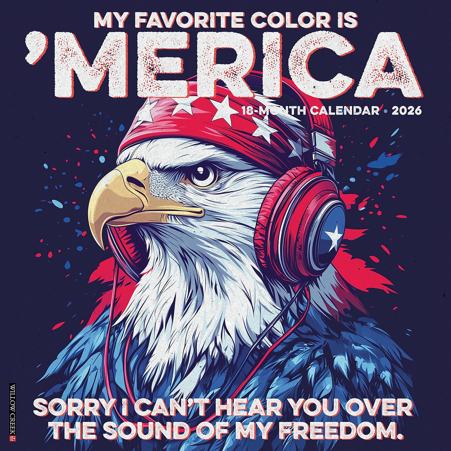 2026 Willow Creek My Favorite Color is Merica 12 x 12 Monthly Wall Calendar (52075)