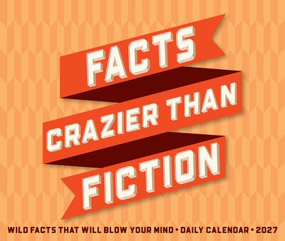 2027 Willow Creek Facts Crazier Than Fiction 5.4" x 6.2" Day-to-Day Calendar (63453)