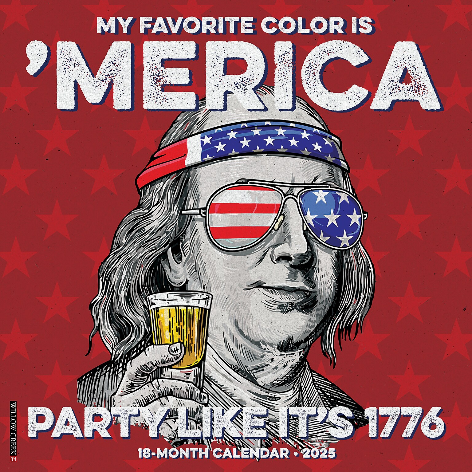 2025 Willow Creek My Favorite Color is Merica 12 x 12 Monthly Wall Calendar (44087)