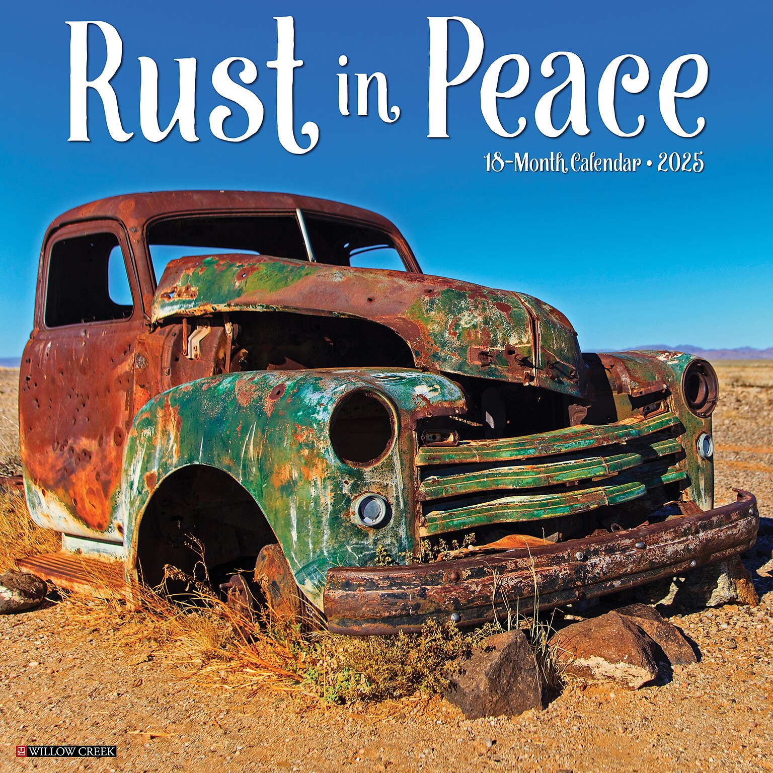 2025 Willow Creek Rust in Peace 12 x 12 Monthly Wall Calendar (44704)