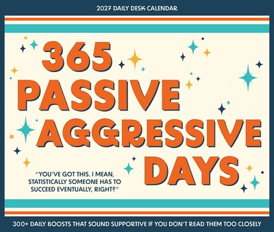 2027 Willow Creek 365 PASSIVE AGGRESSIVE DAYS 6.2" x 5.4" Daily Day-to-Day Calendar, Assorted Colors (65020)