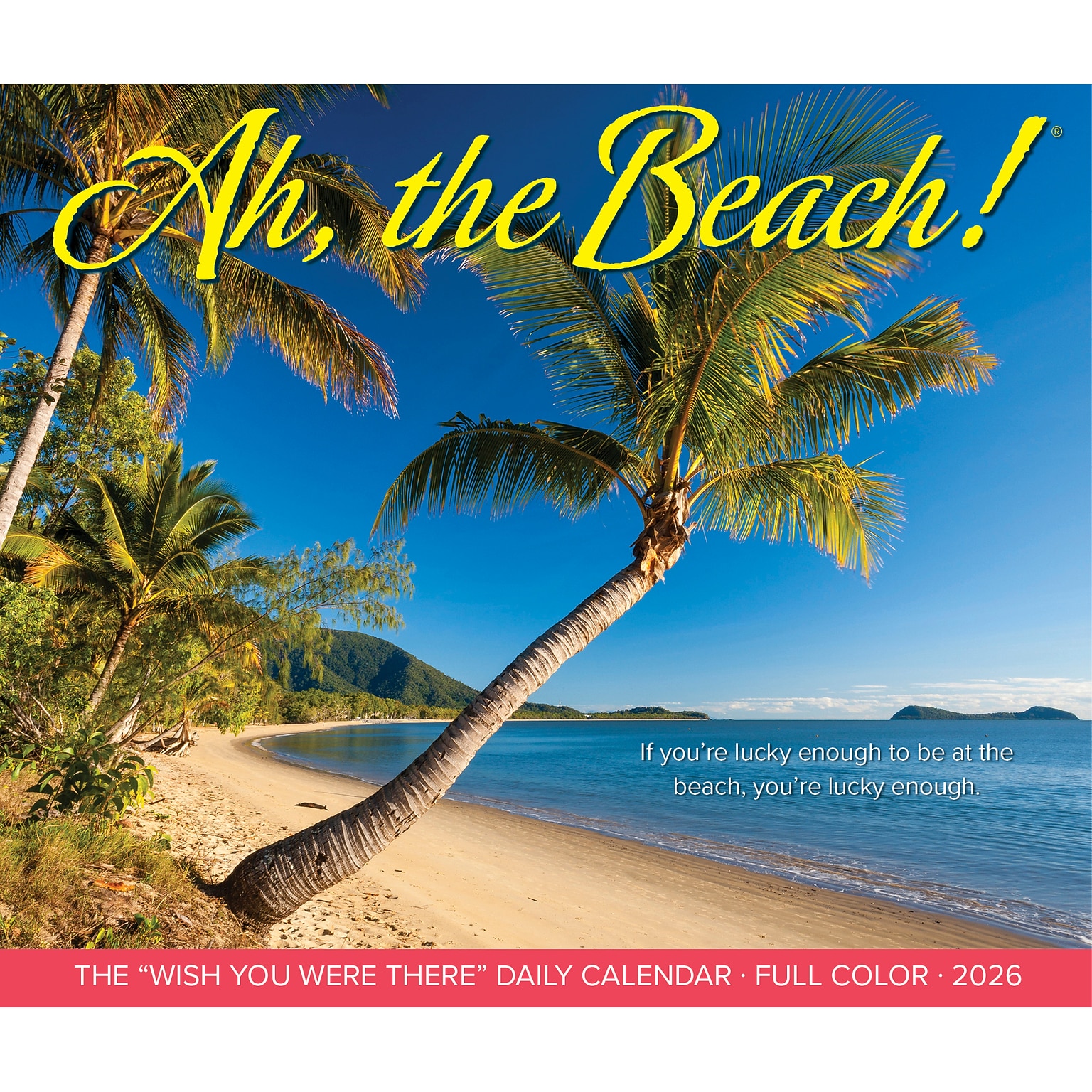 2026 Willow Creek Ah, The Beach! 6.2 x 5.4 Day-to-Day Calendar (53881)