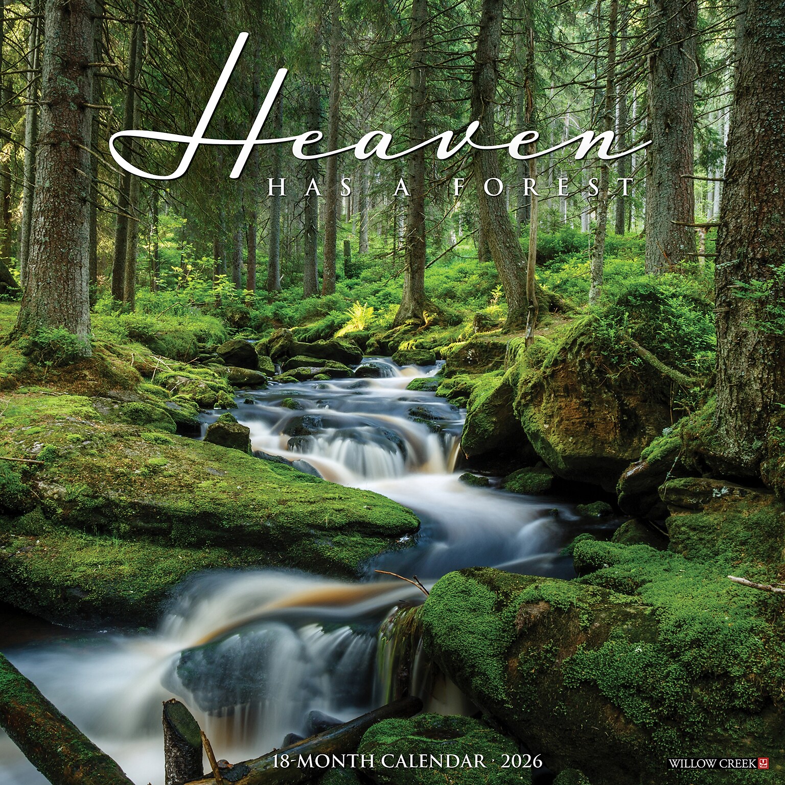 2026 Willow Creek Heaven Has a Forest 12 x 12 Monthly Wall Calendar (51450)