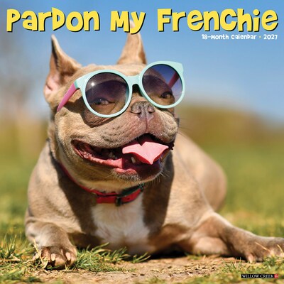 2027 Willow Creek Pardon My Frenchie 12 x 12 Monthly Wall Calendar, Assorted Colors (61725)