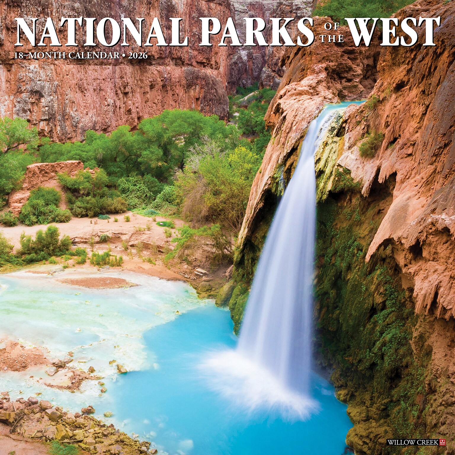 2026 Willow Creek National Parks of the West 12 x 12 Monthly Wall Calendar (52143)