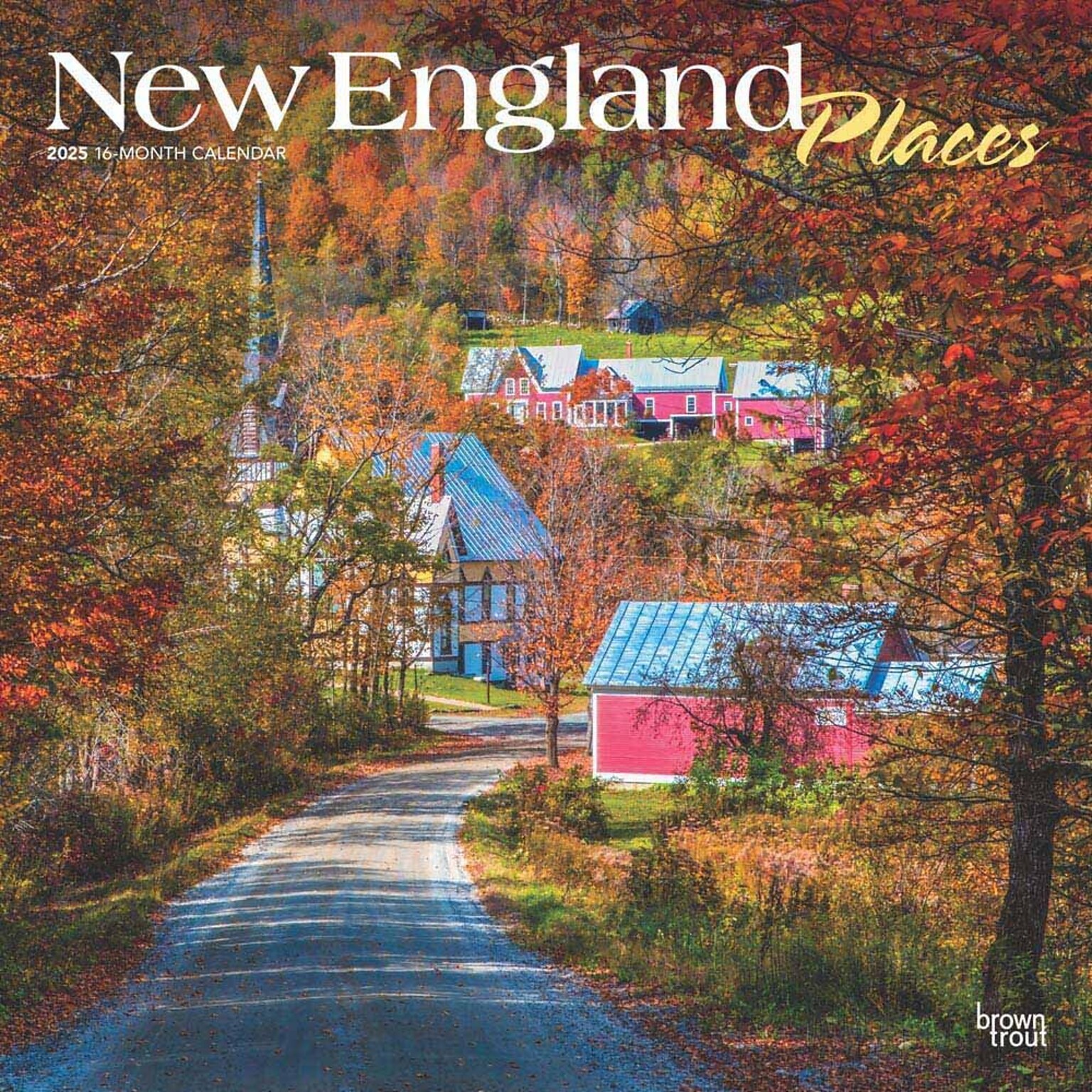 2025 BrownTrout New England Places 12 x 12 Monthly Square Wall Calendar (9781975475376)