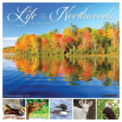 2027 Willow Creek Life in the Northwoods  12 x 12 Monthly Wall Calendar (61022)