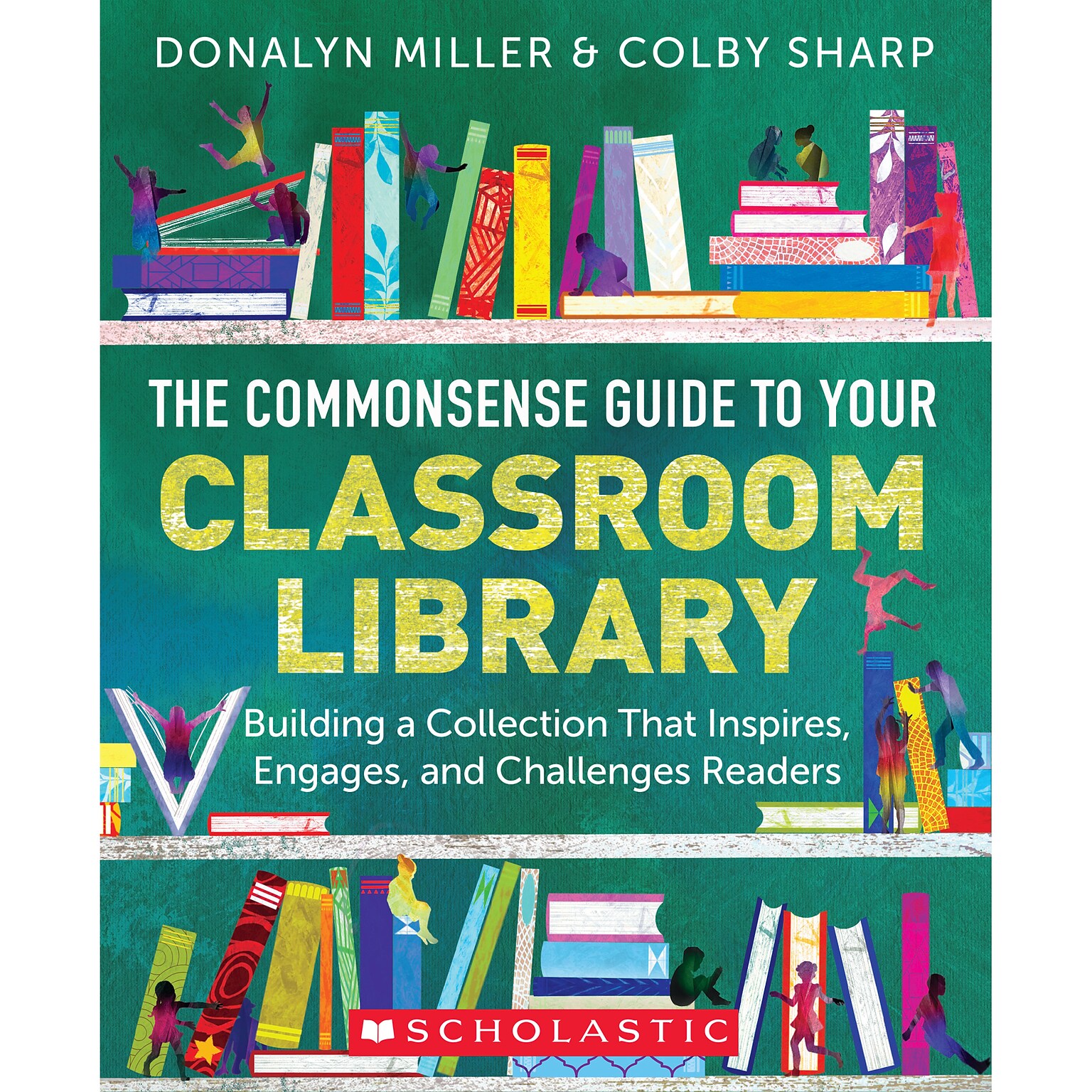 Scholastic Teaching Solutions The Commonsense Guide to Classroom Libraries (SC-731403)
