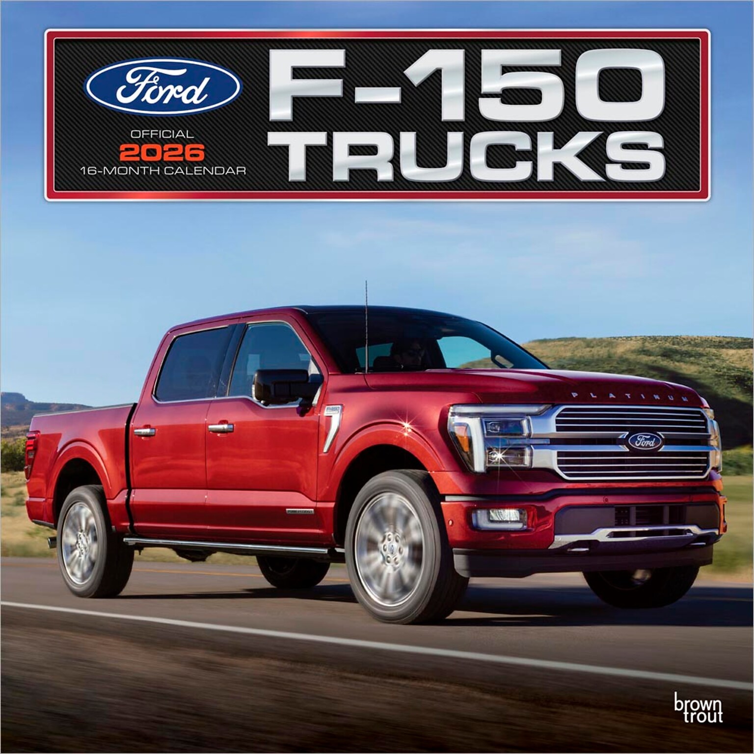2026 BrownTrout Ford F150 Trucks 12 x 12 Monthly Wall Calendar (9798330701636)