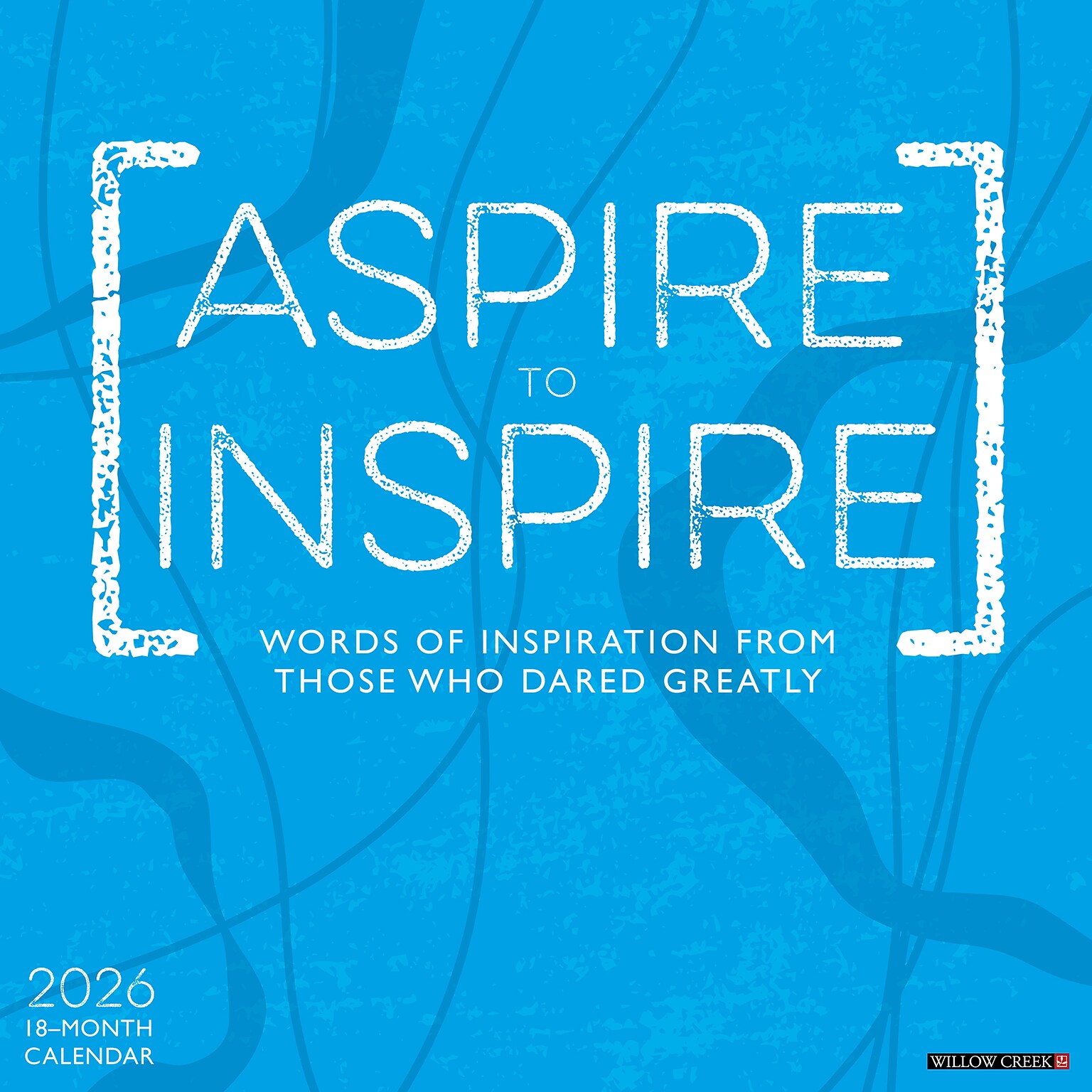 2026 Willow Creek Aspire to Inspire 12 x 12 Monthly Wall Calendar (49945)