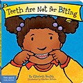 Free Spirit Publishing® Best Behavior™;  Teeth Are Not For Biting