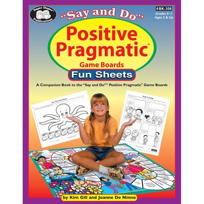 Super Duper® Say and Do® Positive Pragmatic® Game Boards Fun Sheets Resource Book