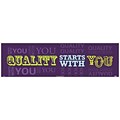 Safety Banners; Quality Starts With You, 3Ft X 10Ft