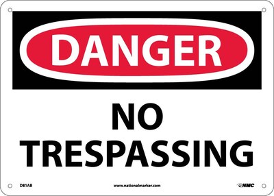 No Trespassing, 10X14, .040 Aluminum, Danger Sign