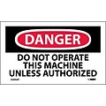 Danger Labels; Do Not Operate This Machine Unless Authorized, 3X5, Adhesive Vinyl, 5/Pk