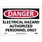 Danger Signs; Electrical Hazard Authorized Personnel Only, 7X10, .040 Aluminum