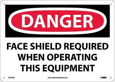 Danger Signs; Face Shield Required When Operating This Equipment, 10X14, .040 Aluminum