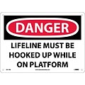 Danger Signs; Lifeline Must Be Hooked Up While On. . ., 10X14, Rigid Plastic