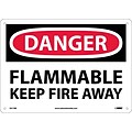 Danger Signs; Flammable Keep Fire Away, 10X14, Rigid Plastic