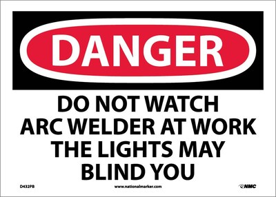 Danger Labels; Do Not Watch Arc Welder At Work . . ., 10X14, Adhesive Vinyl