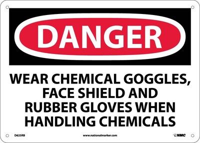 Danger, Wear Chemical Goggles, Face Shield And Rubber Gloves When Handling Chemicals, 10X14, Rigid P
