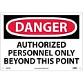 Danger Signs; Authorized Personnel Only Beyond This Point, 10X14, Rigid Plastic
