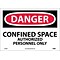 Danger Labels; Confined Space Authorized Personnel Only, 10X14, Adhesive Vinyl