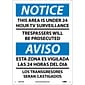 Notice Signs; This Area Is Under 24 Hour Tv Surveillance, Bilingual, 14X10, .040 Aluminum