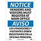 Notice Signs; Vendors And Visitors Must Register At Main Office, Bilingual, 14X10, ,040 Aluminum