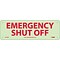 Notice Signs; Fire, Emergency Shut Off, 4X12, Rigid Plasticglow