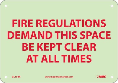 Notice Signs; Fire, Fire Regulations Demand This Space Be Kept Clear At..., 7X10, Rigid Plasticglow