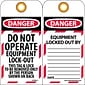 Lockout Tags; Lockout, Danger Do Not Operate Equipement Lock-Out. . ., 6" x 3", Unrippable Vinyl