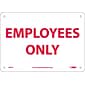 Notice Signs; Employees Only, 7X10, Rigid Plastic