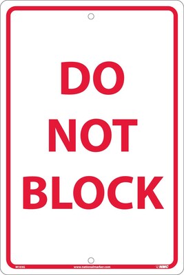 Notice Signs; Do Not Block, Red On White, 18X12, .040 Aluminum
