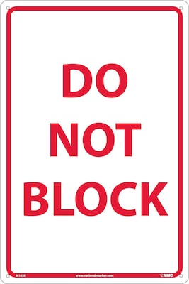 Notice Signs; Do Not Block, Red On White, 18X12, Rigid Plastic