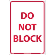 Notice Signs; Do Not Block, Red On White, 18X12, Rigid Plastic
