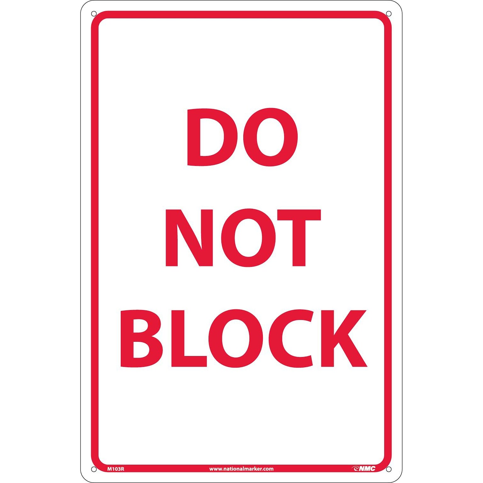 Notice Signs; Do Not Block, Red On White, 18X12, Rigid Plastic