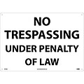 Notice Signs; No Trespassing Under Penalty Of Law, 14X20, .040 Aluminum