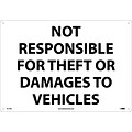 Notice Signs; Not Responsible For Theft Or Damage To Vehicles, 14X20, Rigid Plastic