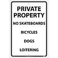 Notice Signs; Private Property No Skateboards Bicycles Dogs Loitering, 18X12, Rigid Plastic