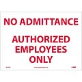 Information Labels; No Admittance Authorized Employees Only, 10X14, Adhesive Vinyl
