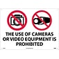 Notice Signs; The Use Of Cameras Or Video Equipment Is Prohibited, 14X20, Rigid Plastic