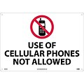 Notice Signs; Use Of Cellular Phones Not Allowed, 14X20, .040 Aluminum