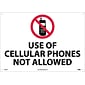 Notice Signs; Use Of Cellular Phones Not Allowed, 14X20, .040 Aluminum