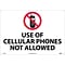 Notice Signs; Use Of Cellular Phones Not Allowed, 14X20, .040 Aluminum