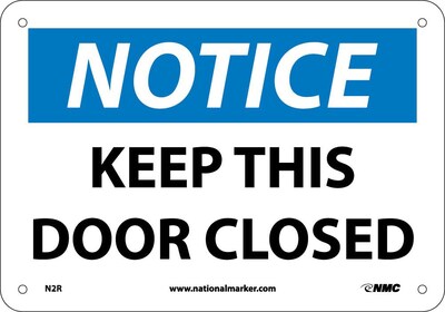 Notice Signs; Keep This Door Closed, 7X10, Rigid Plastic