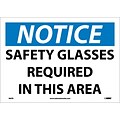 Notice Labels; Safety Glasses Required In This Area, 10X14, Adhesive Vinyl