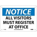 Notice Signs; All Visitors Must Register At Office, 7X10, Rigid Plastic