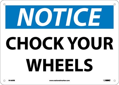 Notice Signs; Chock Your Wheels, 10X14, Rigid Plastic