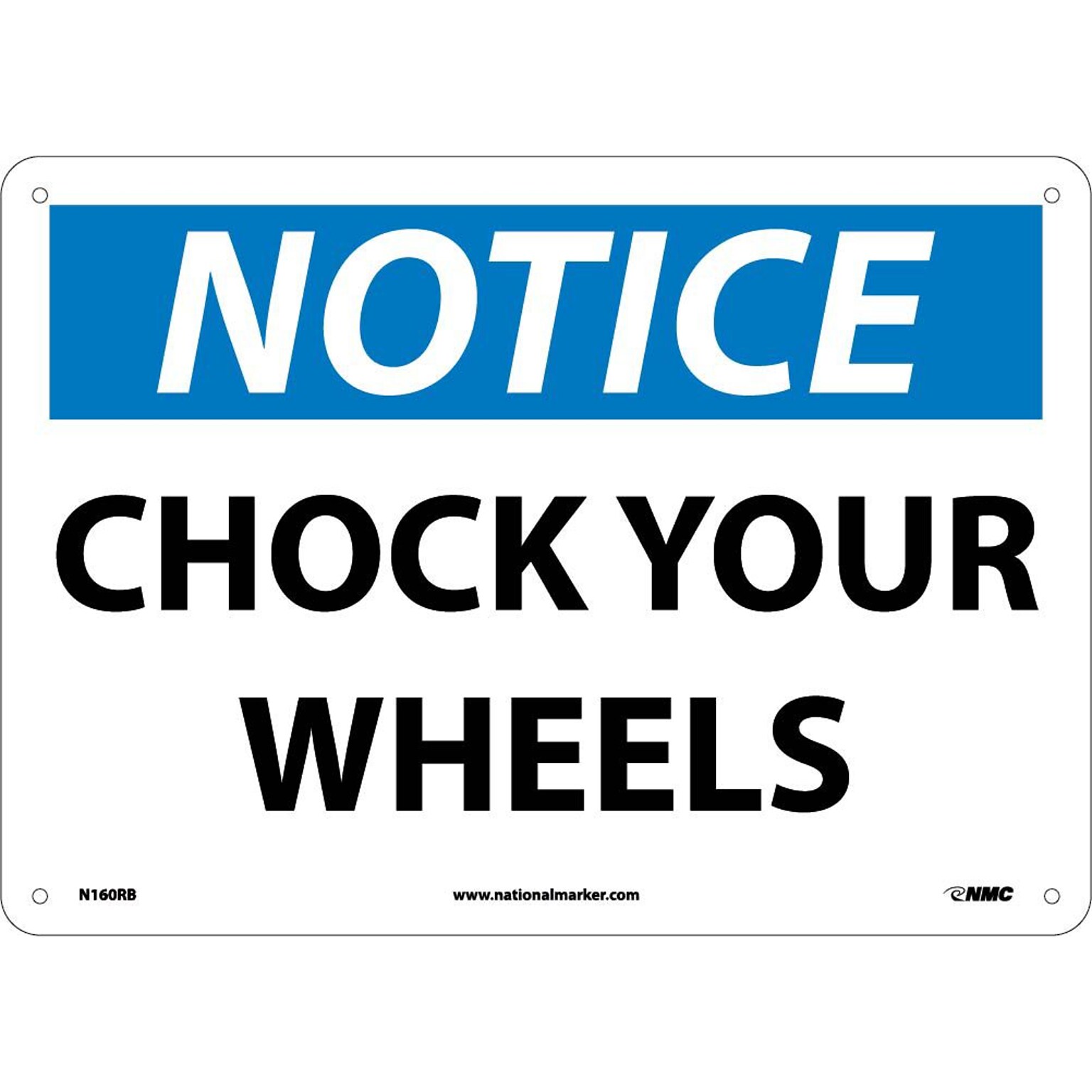 Notice Signs; Chock Your Wheels, 10X14, Rigid Plastic